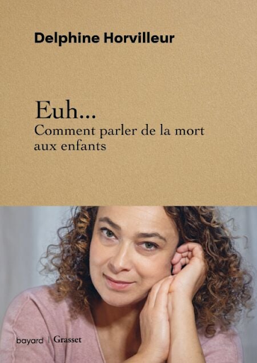 Euh – comment parler de la mort aux enfants. Delphine Horvilleur