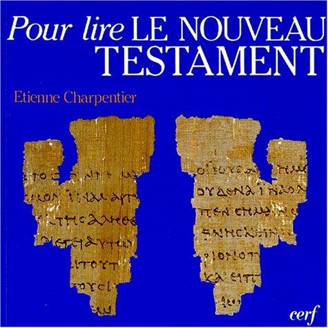 Pour lire Le Nouveau Testament.