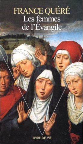 Les Femmes de l&rsquo;Evangile