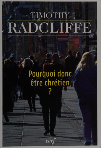 Pourquoi donc être chrétien ?