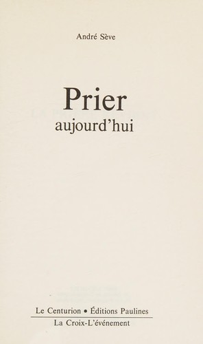 Prier aujourd&rsquo;hui