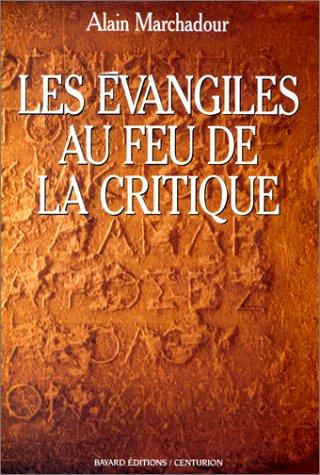 Les Évangiles au feu de la critique