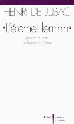 L&rsquo;Éternel féminin, étude sur un texte de Teilhard de Chardin
