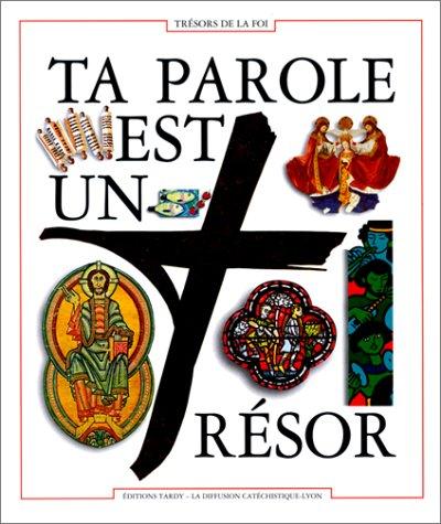 Ta parole est un trésor